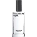 Fuck Him All Night